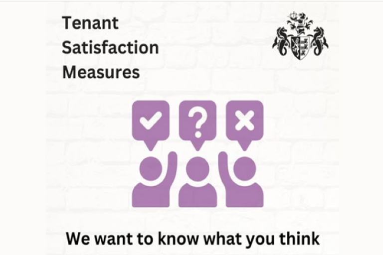 We want feedback through our tenant satisfaction meansures survey